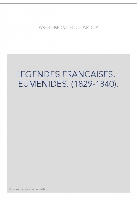 LEGENDES FRANCAISES. - EUMENIDES. (1829-1840).