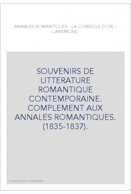 ANNALES ROMANTIQUES : LA CORBEILLE D'OR - L'ANEMONE (1835-1837).