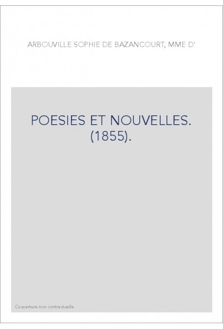 POESIES ET NOUVELLES. (1855).