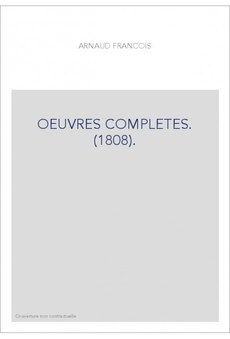 OEUVRES COMPLETES. (1808).