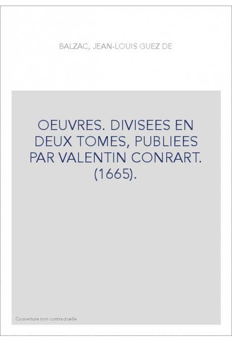 OEUVRES. DIVISEES EN DEUX TOMES, PUBLIEES PAR VALENTIN CONRART. (1665).