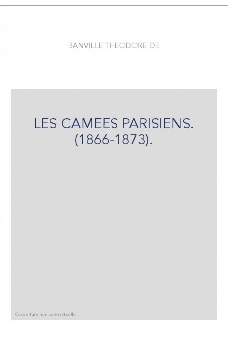 LES CAMEES PARISIENS. (1866-1873).