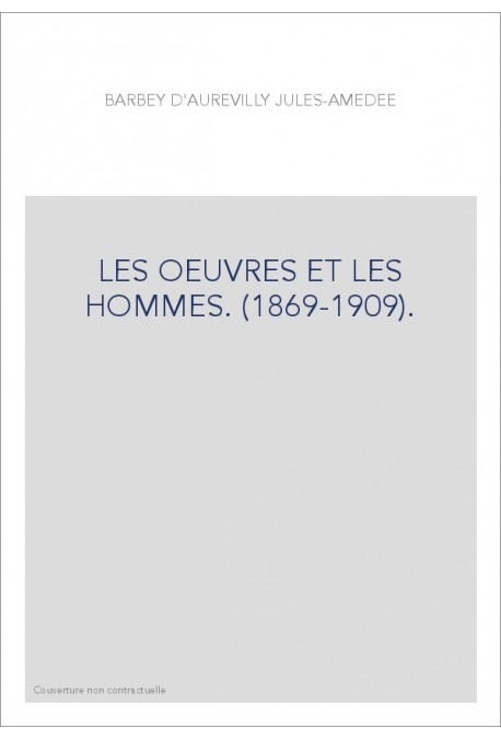 LES OEUVRES ET LES HOMMES. (1869-1909). LES 26 VOLUMES ENSEMBLE.