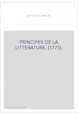 PRINCIPES DE LA LITTERATURE. (1775).