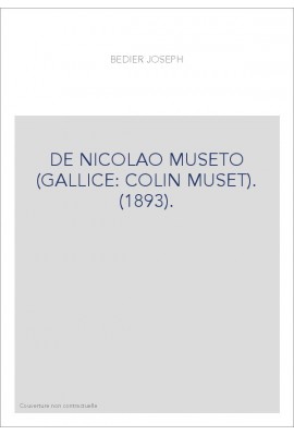 DE NICOLAO MUSETO (GALLICE: COLIN MUSET). (1893).