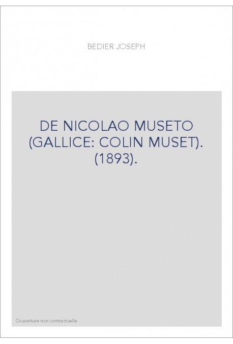 DE NICOLAO MUSETO (GALLICE: COLIN MUSET). (1893).