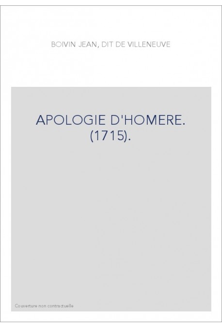 APOLOGIE D'HOMERE. (1715).