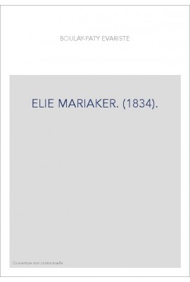 ELIE MARIAKER. (1834).