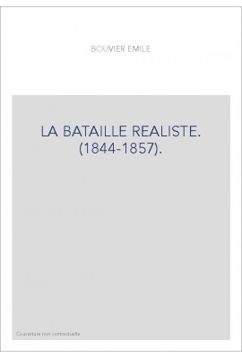 LA BATAILLE REALISTE. (1844-1857).
