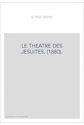 LE THEATRE DES JESUITES. (1880).
