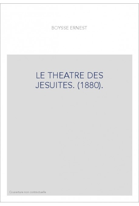 LE THEATRE DES JESUITES. (1880).