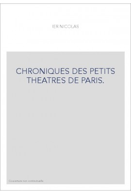 CHRONIQUES DES PETITS THEATRES DE PARIS.(1883).