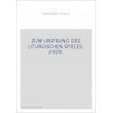 ZUM URSPRUNG DES LITURGISCHEN SPIELES. (1929).