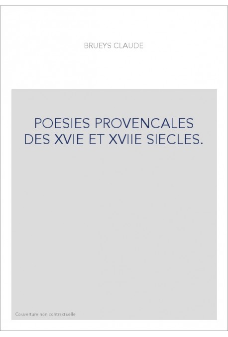 POESIES PROVENCALES DES XVIE ET XVIIE SIECLES.