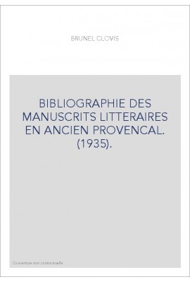 BIBLIOGRAPHIE DES MANUSCRITS LITTERAIRES EN ANCIEN PROVENCAL. (1935).