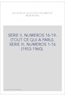 SERIE II. NUMEROS 16-19. (TOUT CE QUI A PARU). SERIE III. NUMEROS 1-16 (1953-1960).
