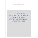 L'INFLUENCE DES SAISONS DE THOMSON SUR LA POESIE DESCRIPTIVE EN FRANCE, 1759-1810. (1927).