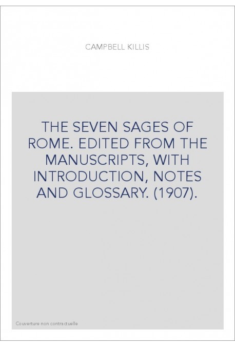 THE SEVEN SAGES OF ROME. EDITED FROM THE MANUSCRIPTS, WITH INTRODUCTION, NOTES AND GLOSSARY. (1907).