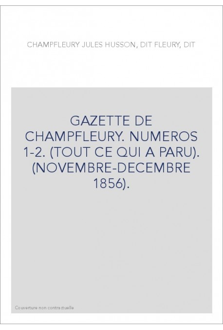 GAZETTE DE CHAMPFLEURY. NUMEROS 1-2. (TOUT CE QUI A PARU). (NOVEMBRE-DECEMBRE 1856).