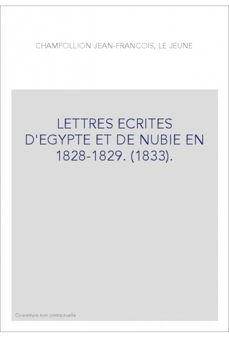 LETTRES ECRITES D'EGYPTE ET DE NUBIE EN 1828-1829. (1833).