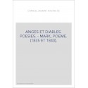 ANGES ET DIABLES. POESIES. - MARK, POEME. (1835 ET 1840).