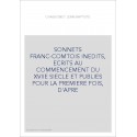 SONNETS FRANC-COMTOIS INEDITS, ECRITS AU COMMENCEMENT DU XVIIE SIECLE ET PUBLIES POUR LA PREMIERE FOIS, D'APR