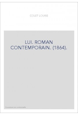 LUI. ROMAN CONTEMPORAIN. (1864).