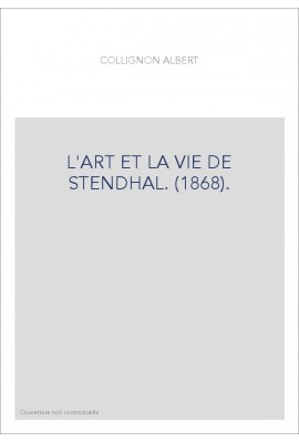 L'ART ET LA VIE DE STENDHAL. (1868).