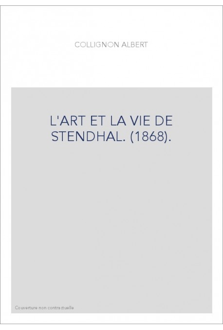 L'ART ET LA VIE DE STENDHAL. (1868).