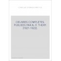 OEUVRES COMPLETES. PUBLIEES PAR A.-F. THERY. (1821-1822).