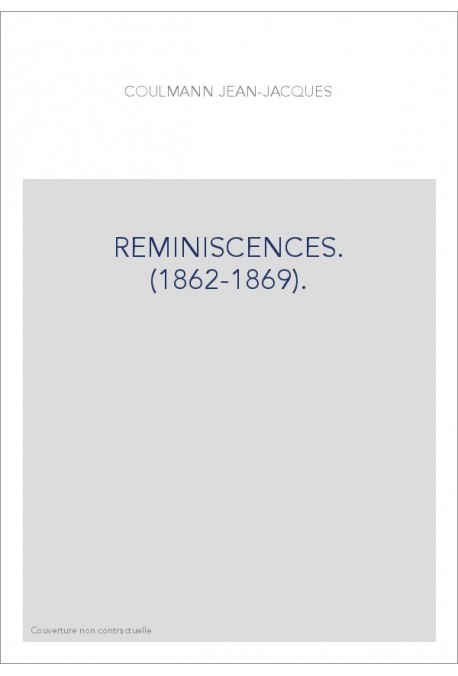REMINISCENCES. (1862-1869).