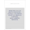 MEMOIRES SUR LES ENCYCLOPEDISTES : DIDEROT, D'ALEMBERT, HELVETIUS, MARQUIS D'ARGENS, SAINT-LAMBERT, NAIGEON.