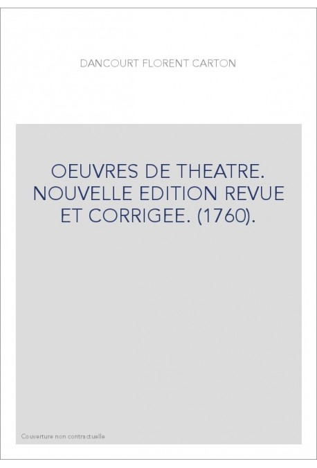 OEUVRES DE THEATRE. NOUVELLE EDITION REVUE ET CORRIGEE. (1760).