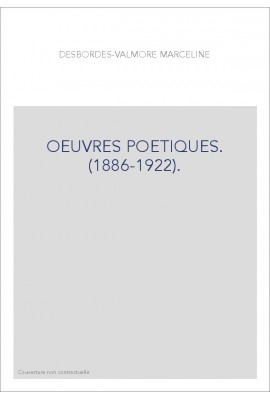 OEUVRES POETIQUES. (1886-1922).