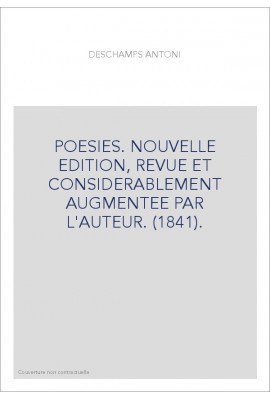 POESIES. NOUVELLE EDITION, REVUE ET CONSIDERABLEMENT AUGMENTEE PAR L'AUTEUR. (1841).
