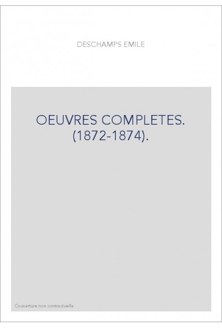 OEUVRES COMPLETES. (1872-1874).