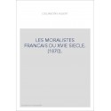 LES MORALISTES FRANCAIS DU XVIE SIECLE. (1870).