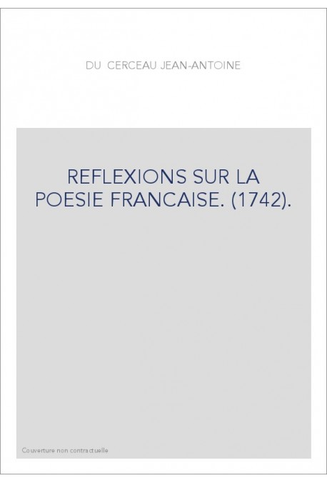 REFLEXIONS SUR LA POESIE FRANCAISE. (1742).