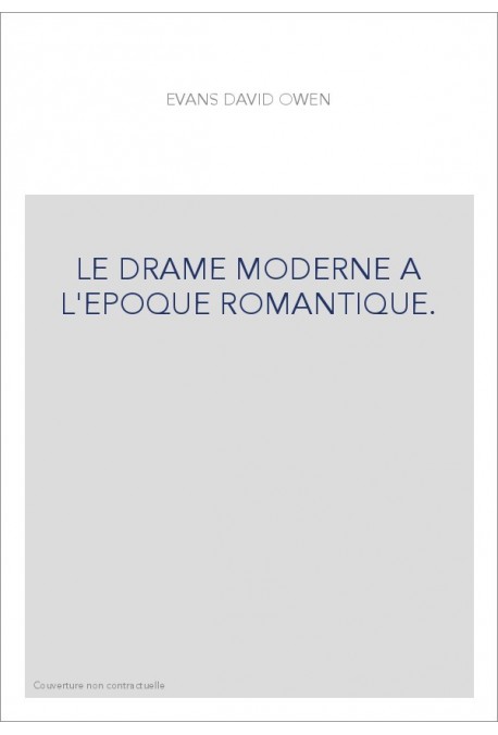 LE DRAME MODERNE A L'EPOQUE ROMANTIQUE.(1923-1925)