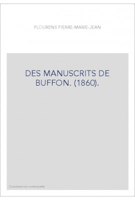 DES MANUSCRITS DE BUFFON. (1860).