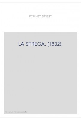 LA STREGA. (1832).