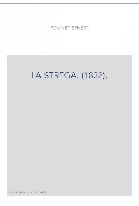 LA STREGA. (1832).