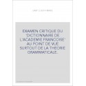 EXAMEN CRITIQUE DU 'DICTIONNAIRE DE L'ACADEMIE FRANCOISE' AU POINT DE VUE SURTOUT DE LA THEORIE GRAMMATICAL