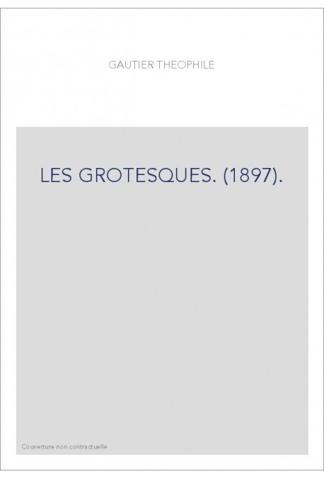 LES GROTESQUES. (1897).