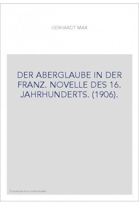 DER ABERGLAUBE IN DER FRANZ. NOVELLE DES 16. JAHRHUNDERTS. (1906).