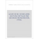LA VIE DE M. DE MOLIERE. EDITION CRITIQUE PAR GEORGES MONGREDIEN. (1955).