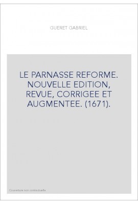 LE PARNASSE REFORME. NOUVELLE EDITION, REVUE, CORRIGEE ET AUGMENTEE. (1671).