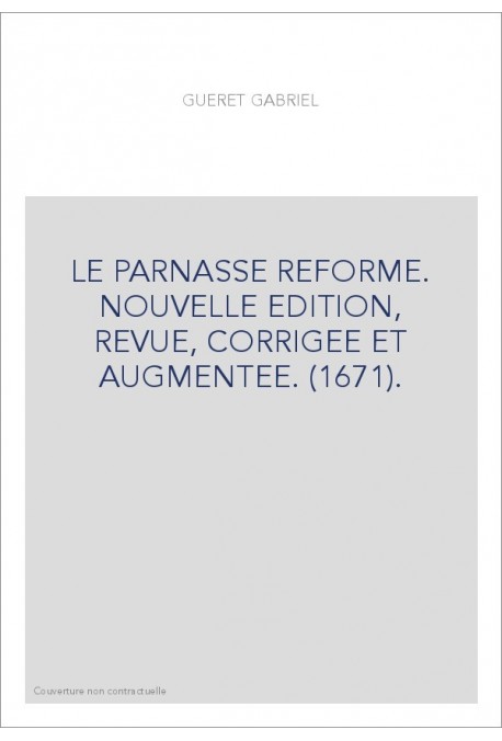 LE PARNASSE REFORME. NOUVELLE EDITION, REVUE, CORRIGEE ET AUGMENTEE. (1671).