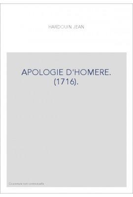APOLOGIE D'HOMERE. (1716).