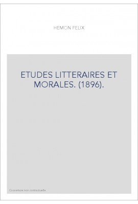 ETUDES LITTERAIRES ET MORALES. (1896).